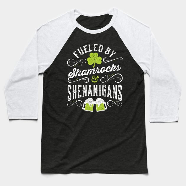 Fueled by Shamrocks & Shenanigans St Patrick's Day Baseball T-Shirt by Tingsy